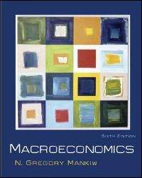 Macroeconomics Sixth Edition, N. Gregory Mankiw